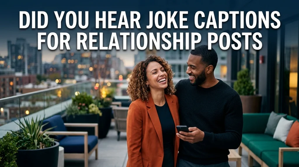 did you hear joke captions for relationship posts