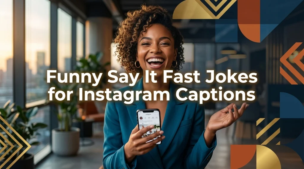 funny say it fast jokes for instagram captions