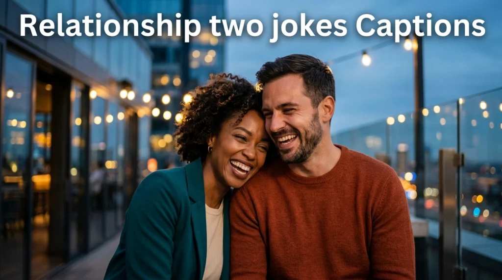 relationship two jokes captions
