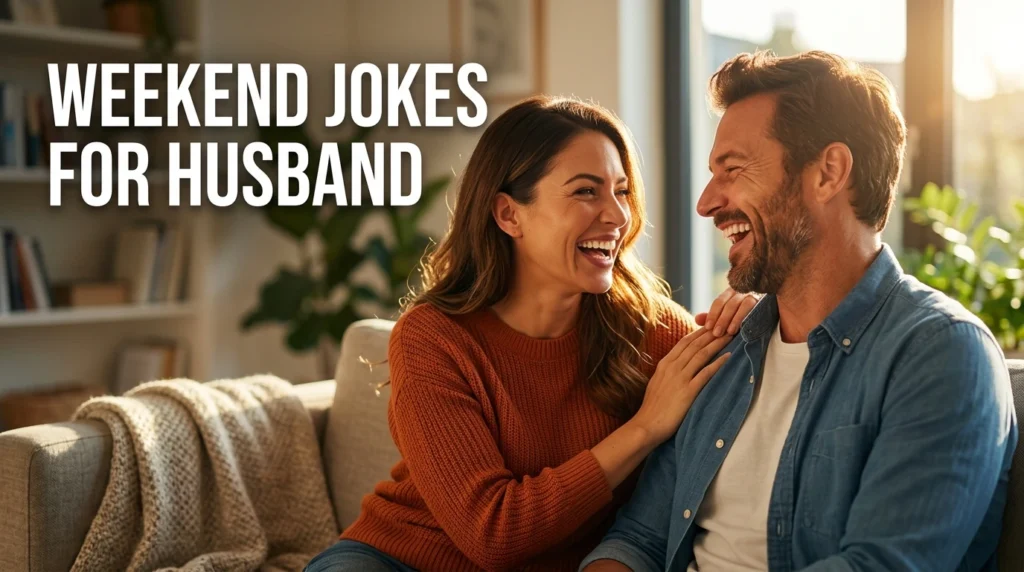 weekend jokes for husband
