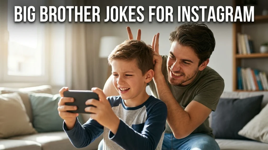 big brother jokes for instagram