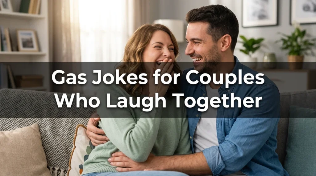 Gas Jokes for Couples Who Laugh Together