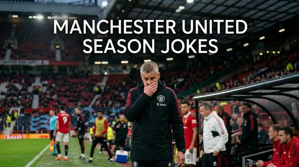 Manchester United Season Jokes