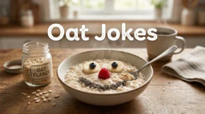 Oat Jokes
